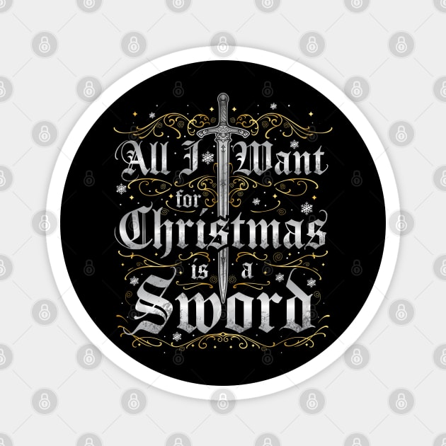 All I Want for Christmas is a Sword - Silver Magnet by Shad's Store